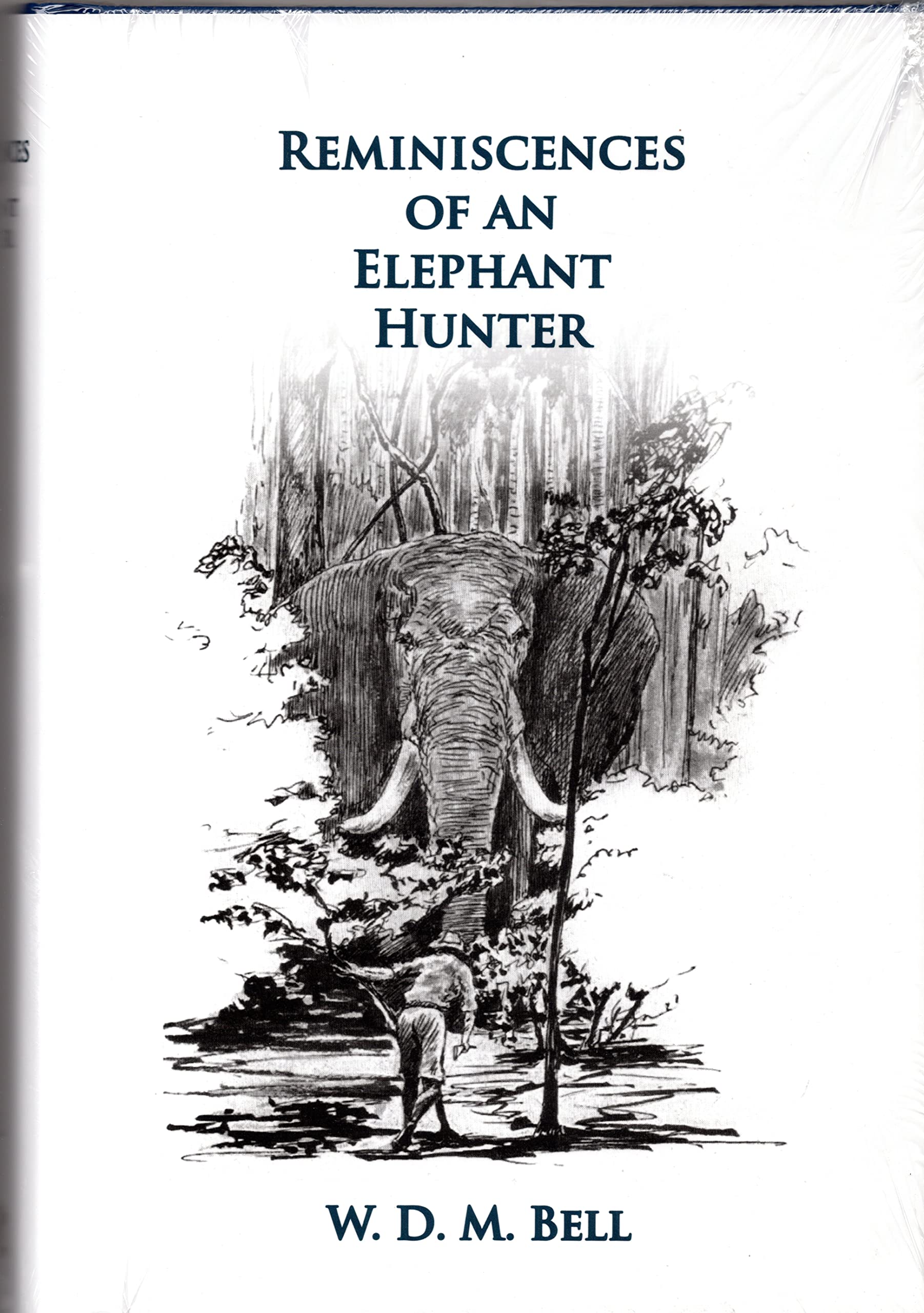Reminiscences of an Elephant Hunter: The Autobiography of W. D. M. "Karamojo" Bell Leisure & Fun