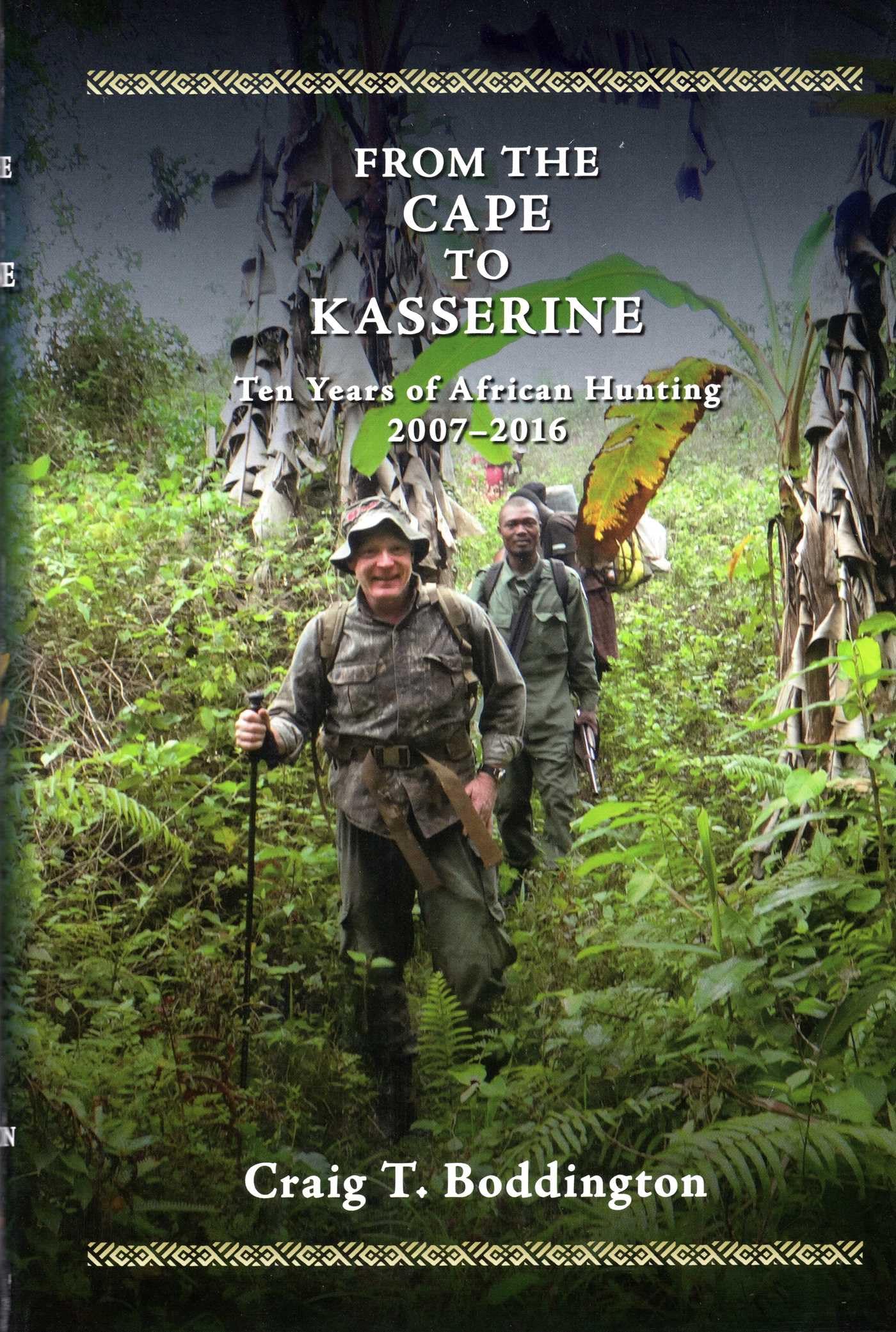 From the Cape to Kasserine: Ten years of African Hunting 2007-2016 Leisure & Fun