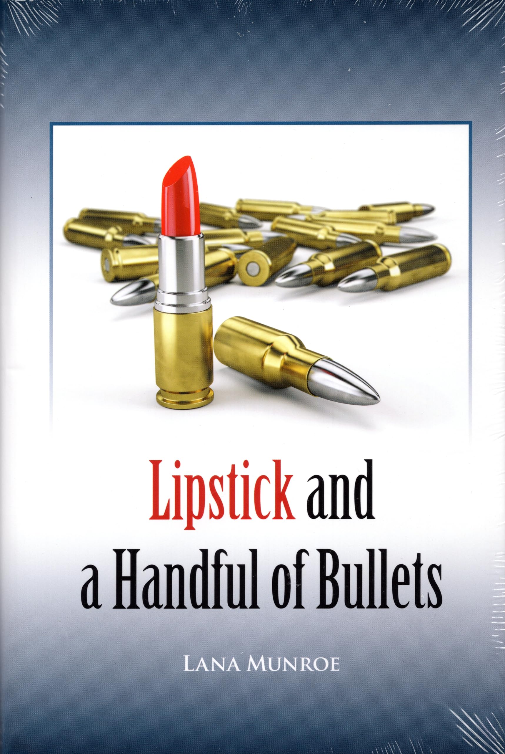 Lipstick and a Handful: of Bullets Hobbies & Crafts