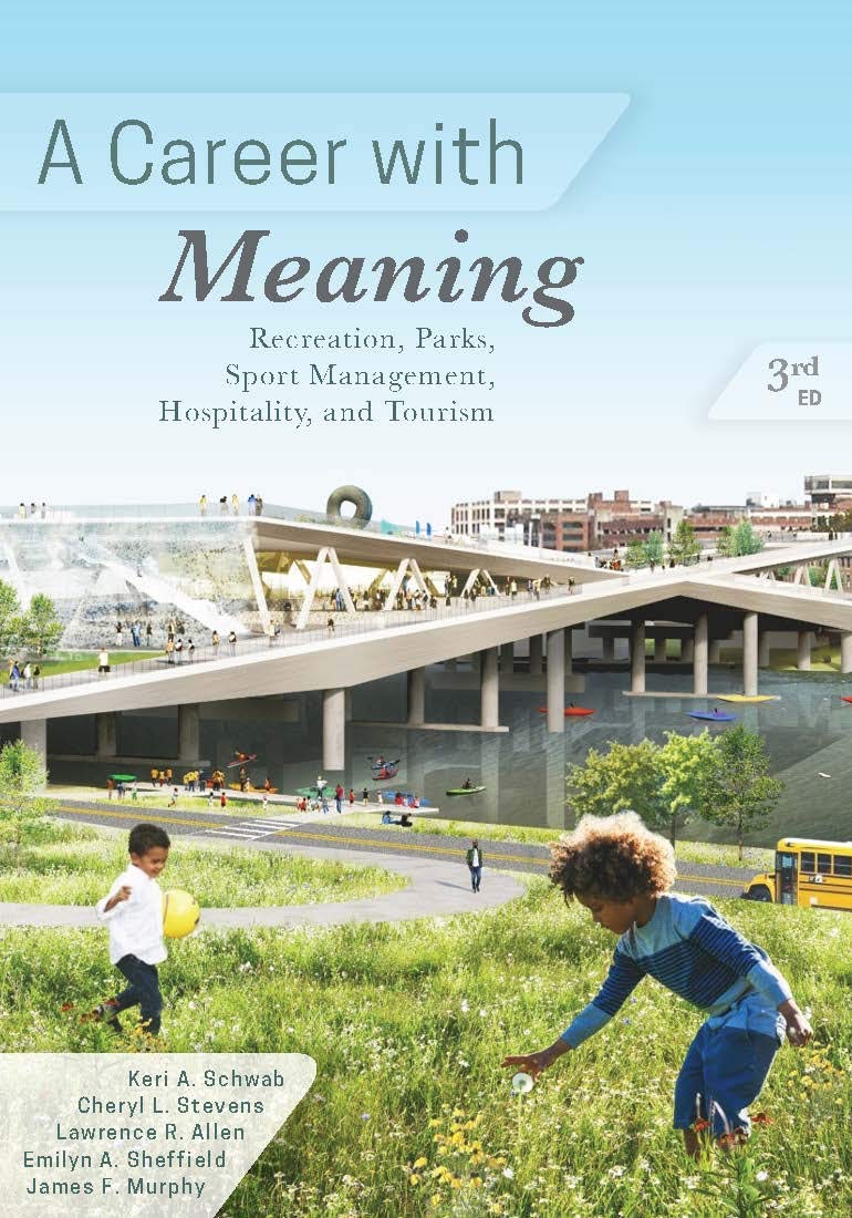 A Career with Meaning Recreation, Parks, Sport Management, Hospitality, and Tourism Books