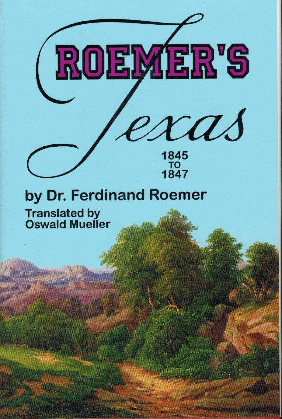 Texas: With Particular Reference to German Immigration and the Physical Apperance of the Country: Described Through Personal Observation Social Sciences