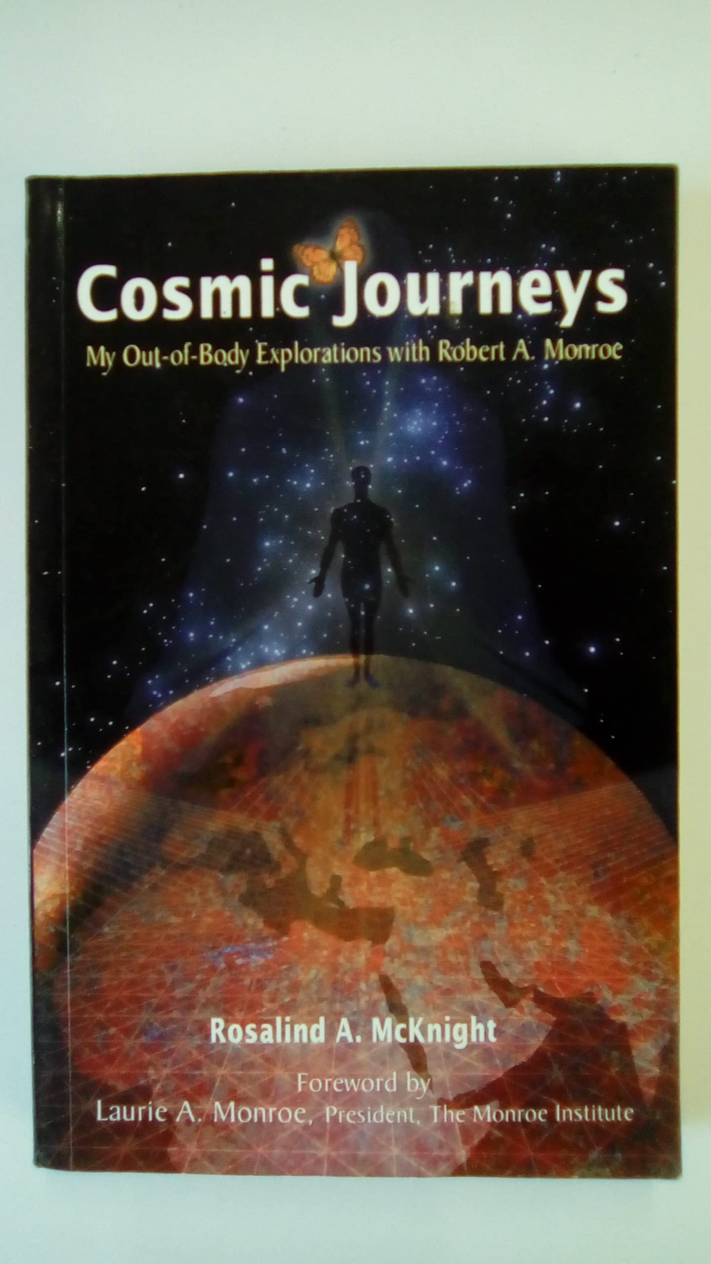 Cosmic Journeys: My Out-Of-Body Explorations With Robert A. Monroe Religion & Esotericism