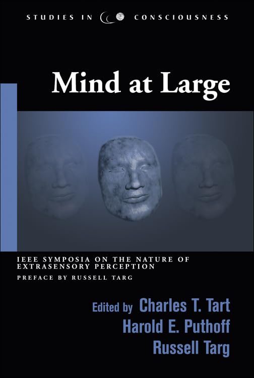 Mind at Large: IEEE Symposia on the Nature of Extrasensory Perception (Studies in Consciousness) Philosophy