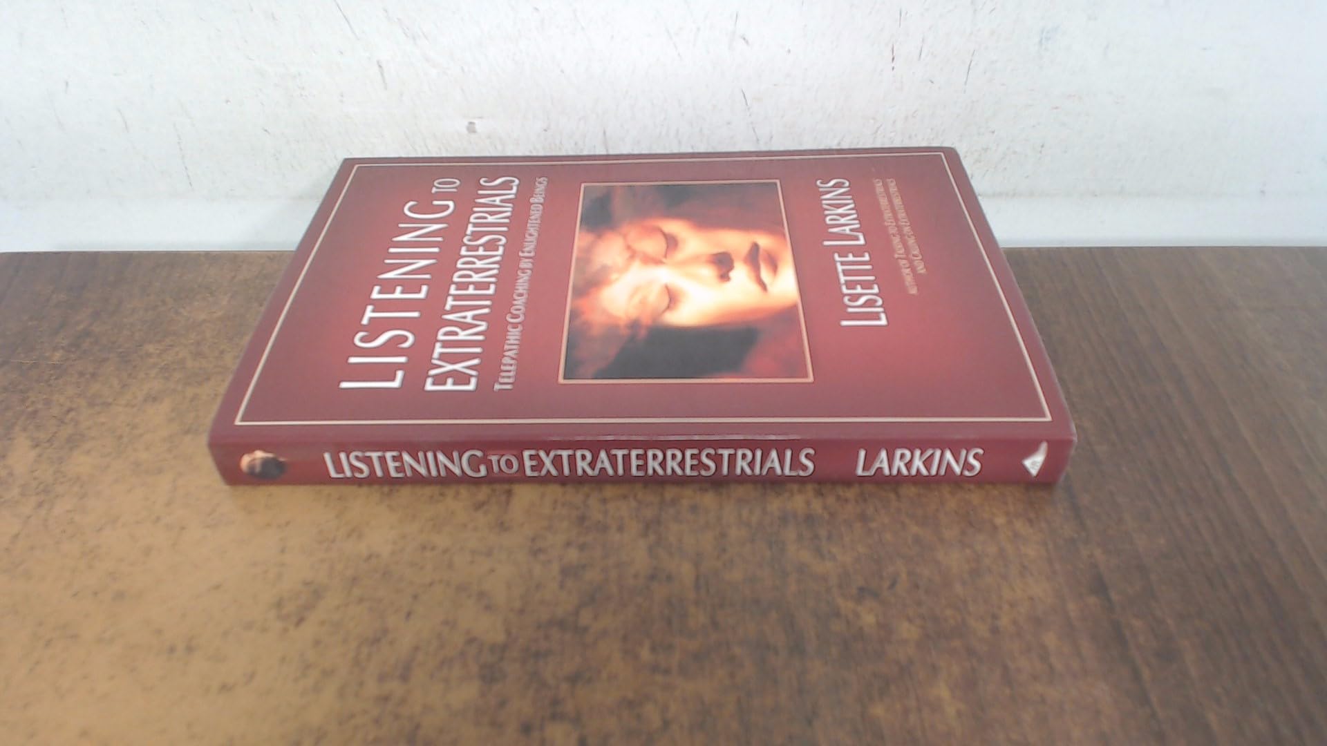 Listening to Extraterrestrials: Telepathic Coaching by Enlightened Beings Religion & Esotericism