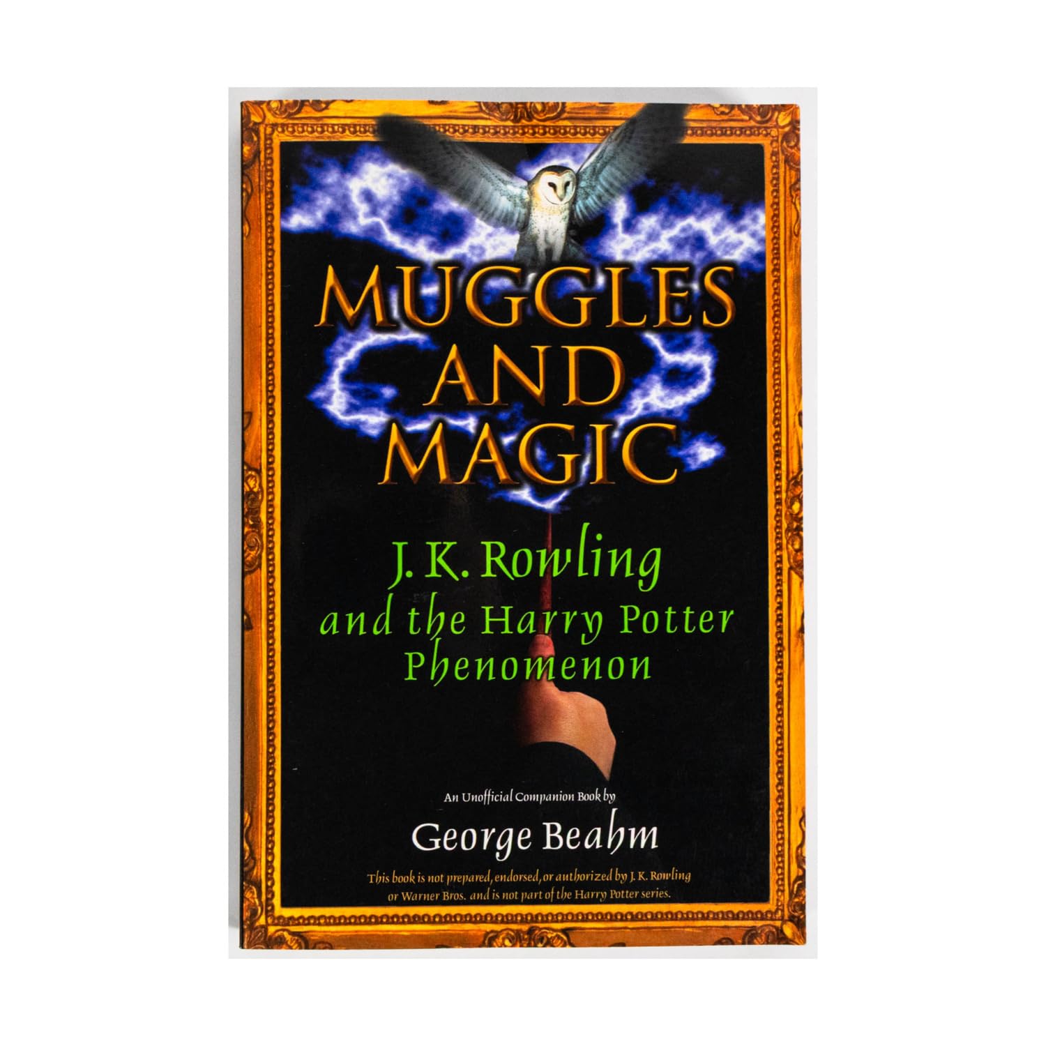Muggles and Magic: An Unofficial Guide to J. K. Rowling and the Harry Potter Phenomenon Non-fiction