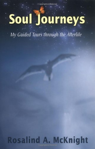 Soul Journeys: My Guided Tours Through the Afterlife Religion & Esotericism