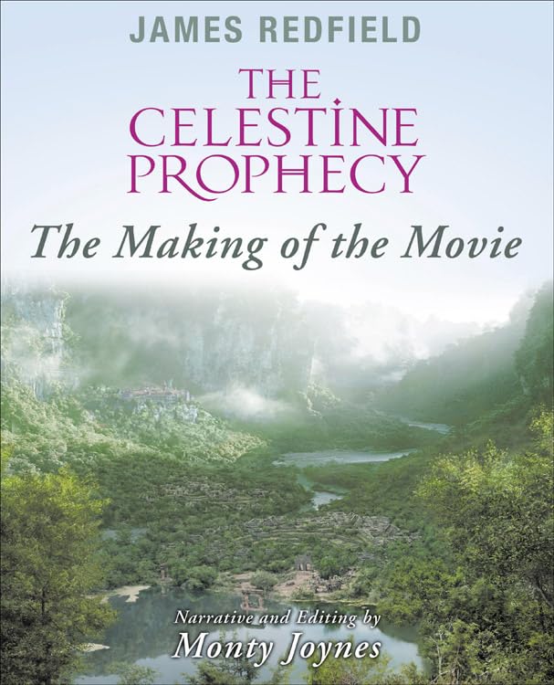 The Celestine Prophecy: The Making of the Movie Film, Art & Culture