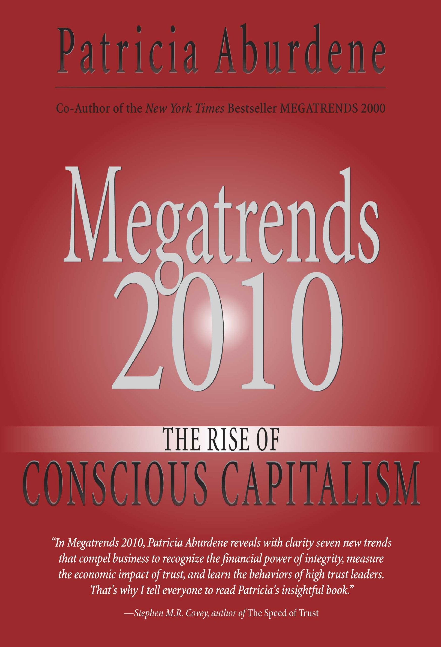 Megatrends 2010: The Rise of Conscious Capitalism Social Sciences