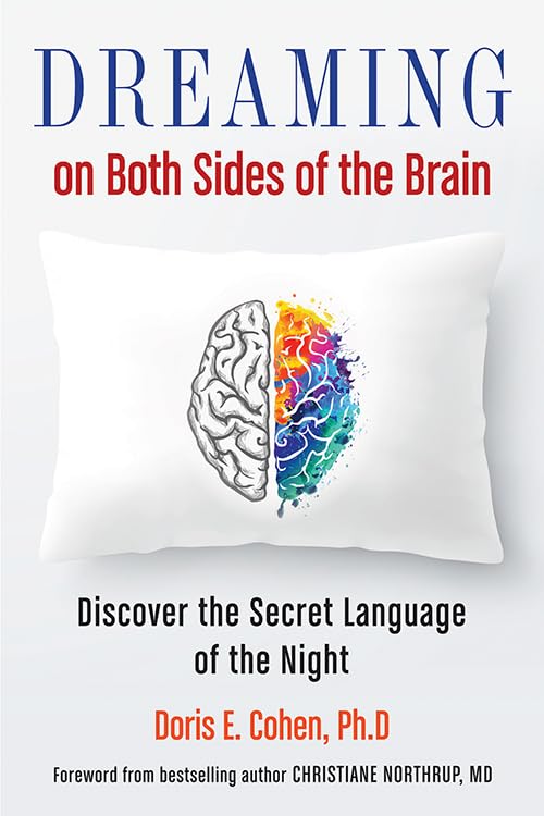 Dreaming on Both Sides of the Brain: Discover the Secret Language of the Night Lifestyle