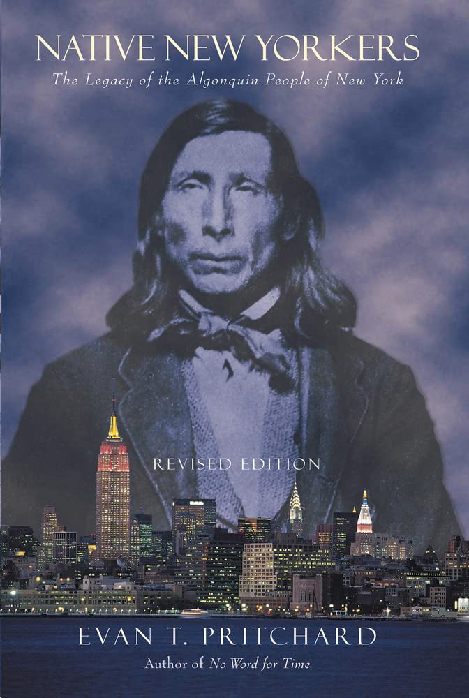 Native New Yorkers: The Legacy of the Algonquin People of New York Books