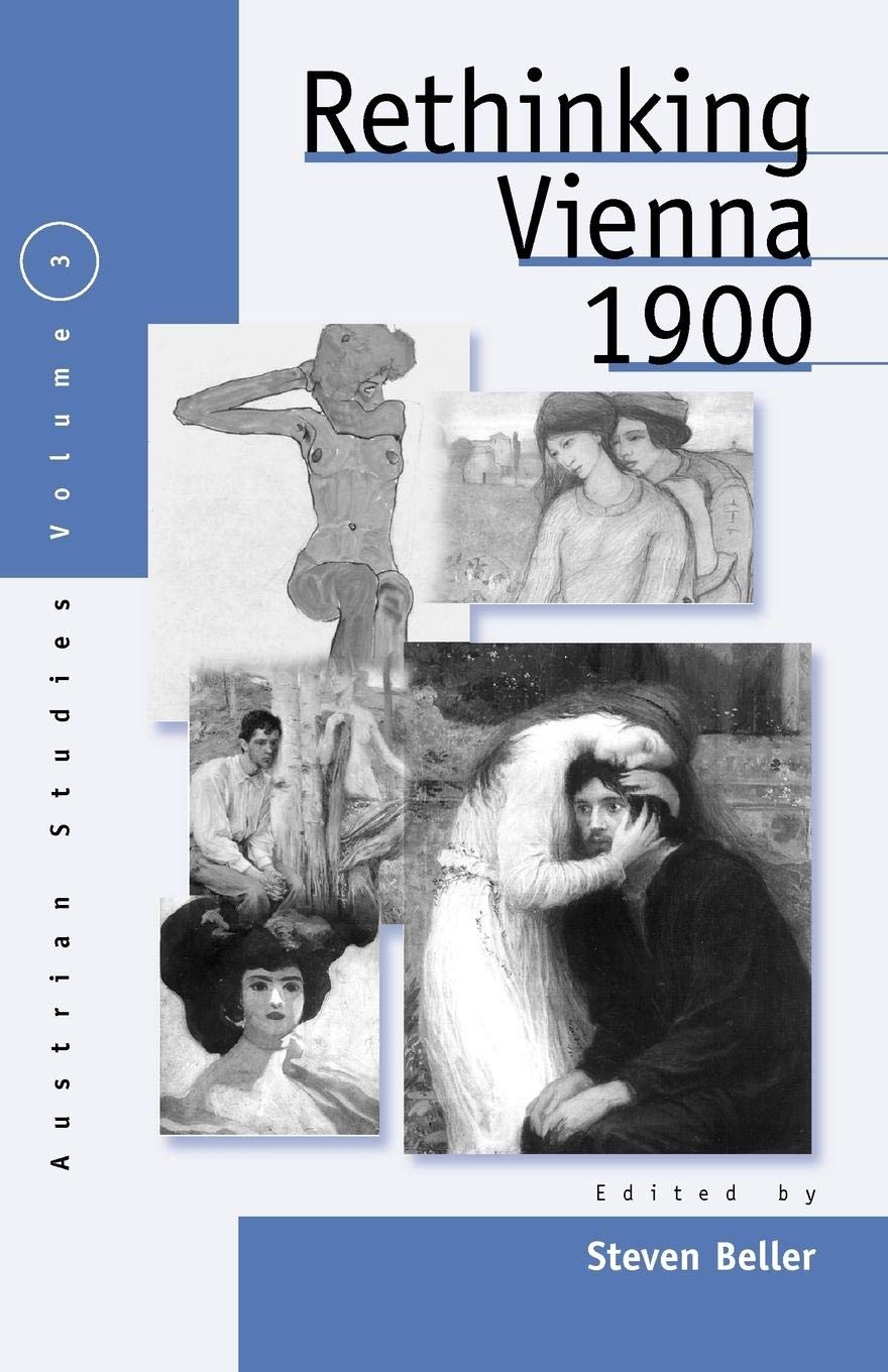 Rethinking Vienna 1900 (Austrian History, Culture and Society, 3) General education
