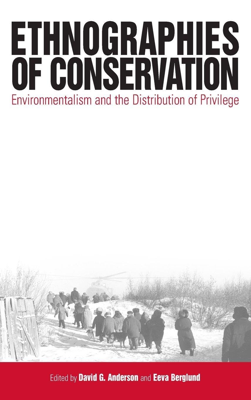 Ethnographies of Conservation: Environmentalism and the Distribution of Privilege Law