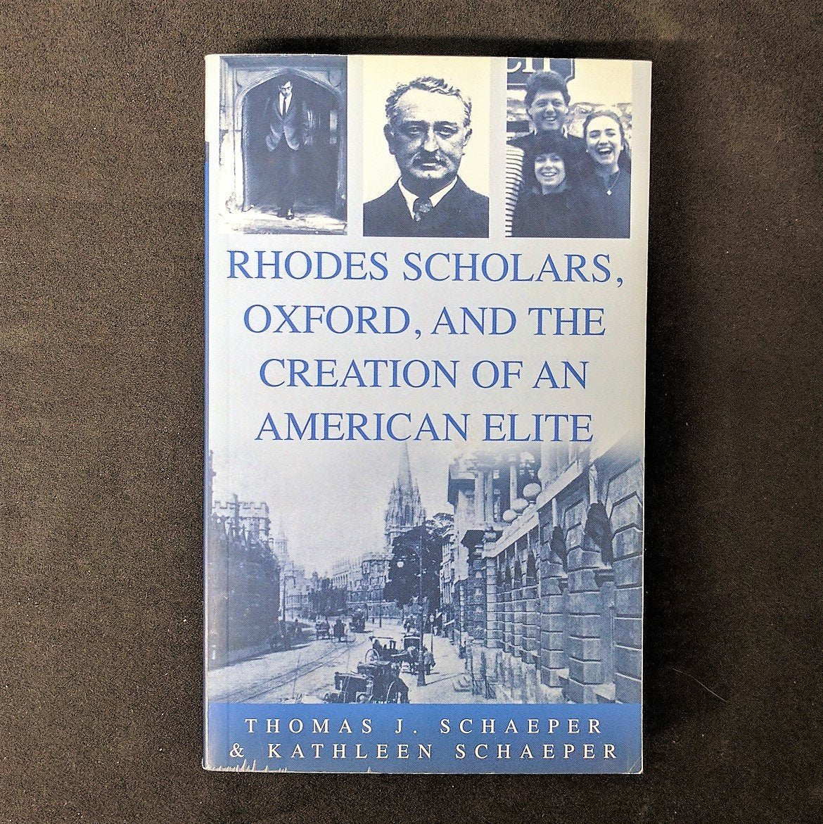 Rhodes Scholars, Oxford, and the Creation of an American Elite book