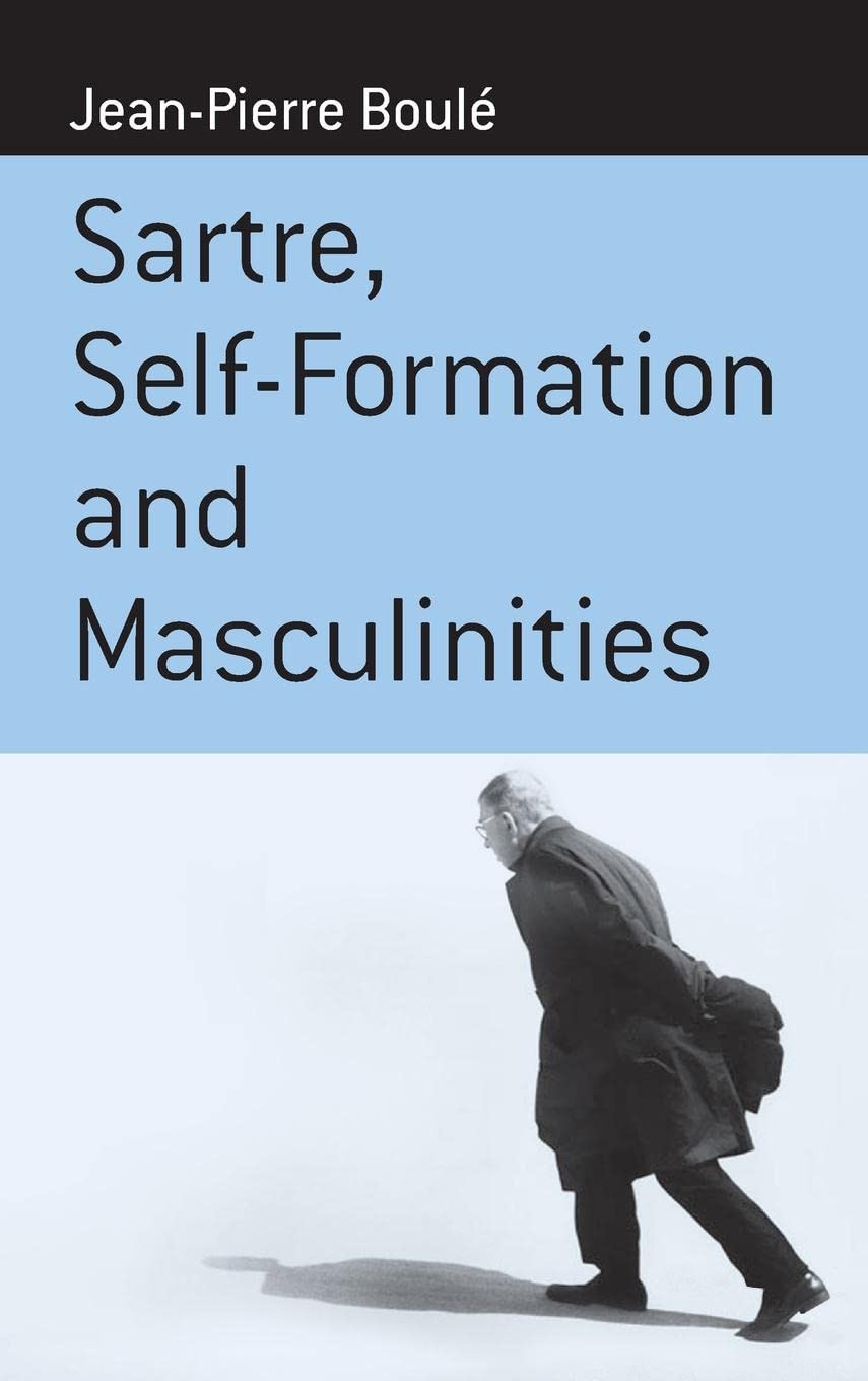 Sartre, Self-formation and Masculinities (Monographs in French Studies) Law