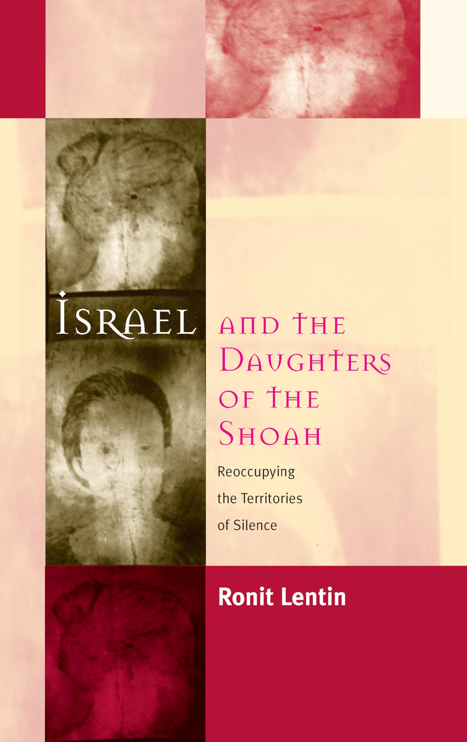 Israel and the Daughters of the Shoah: Reoccupying the Territories of Silence Books