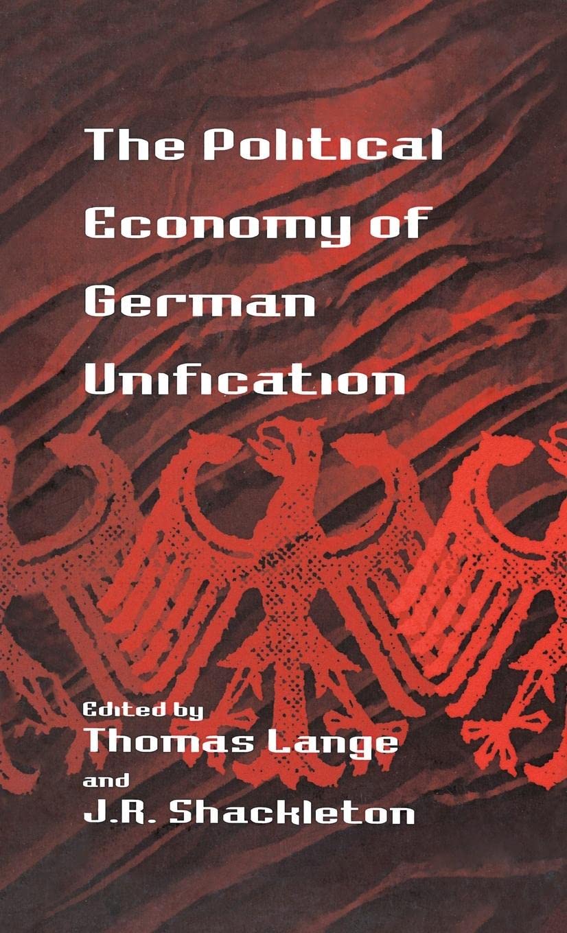 The Political Economy of German Unification Business, Finance & Career