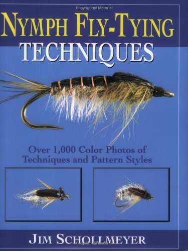 Nymph Fly-Tying Techniques: Over 1,000 Color Photos of Techniques and Pattern Styles Leisure & Fun