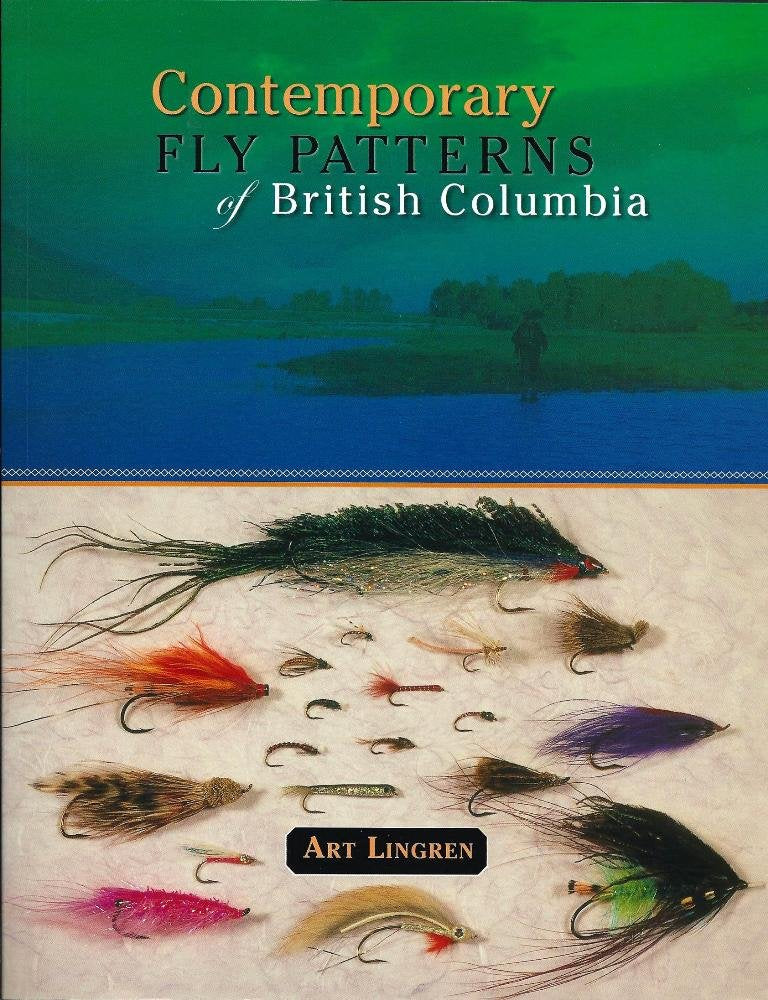 Contemporary Fly Patterns of British Columbia Leisure & Fun