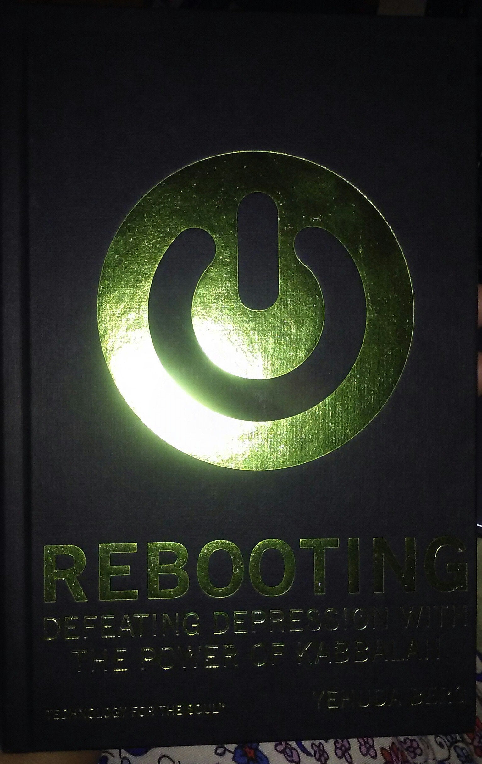 Rebooting: Defeating Depression With the Power of Kabbalah Health, Nutrition & Fitness