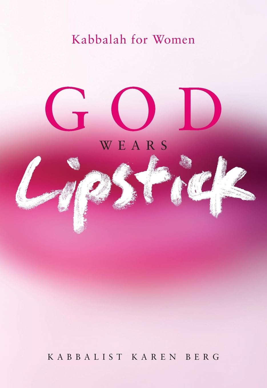 God Wears Lipstick: Kabbalah for Women Religion & Esotericism