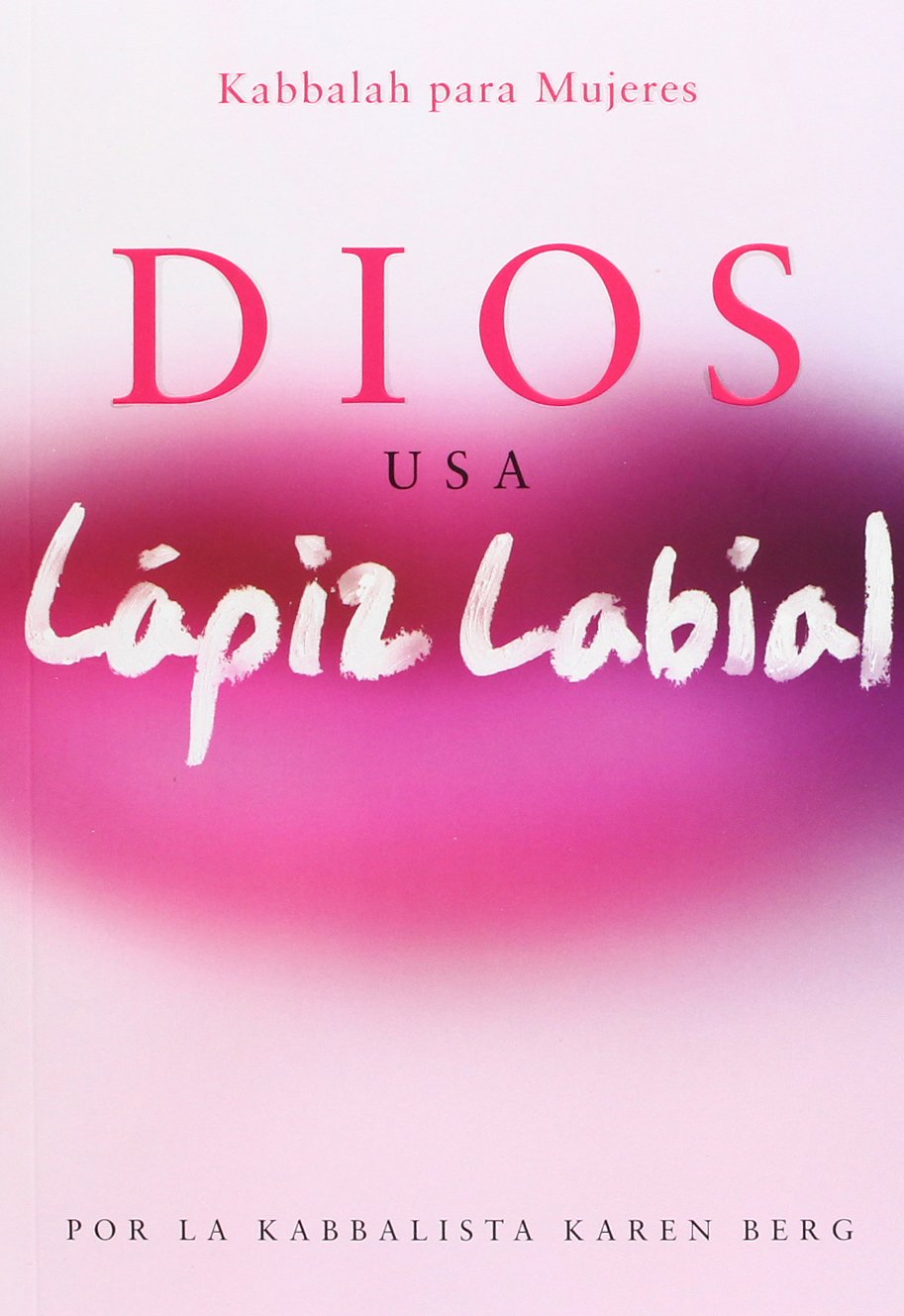 Dios Usa Lapiz Labial: Kabbalah para Mujeres Books