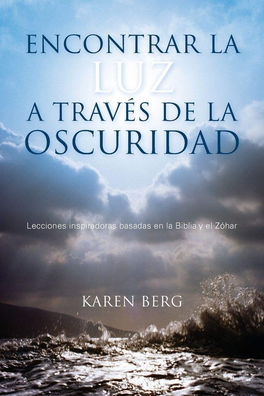 Encontrar la Luz a Través de la Oscuridad Religion & Esotericism
