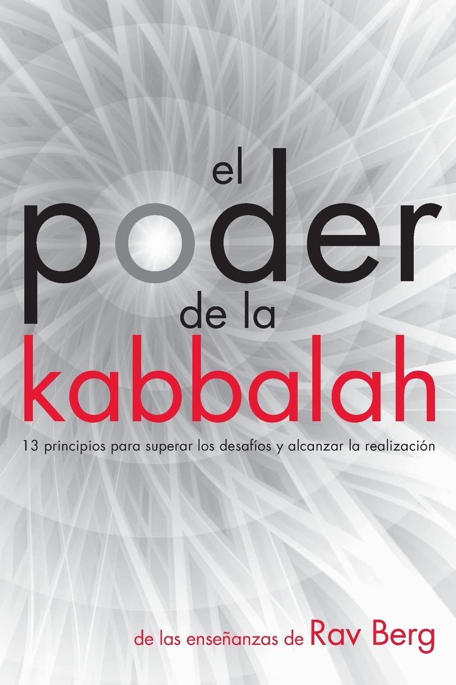 El Poder de la Kabbalah: 13 principios para superar los desafíos y alcanzar la realización Business, Finance & Career