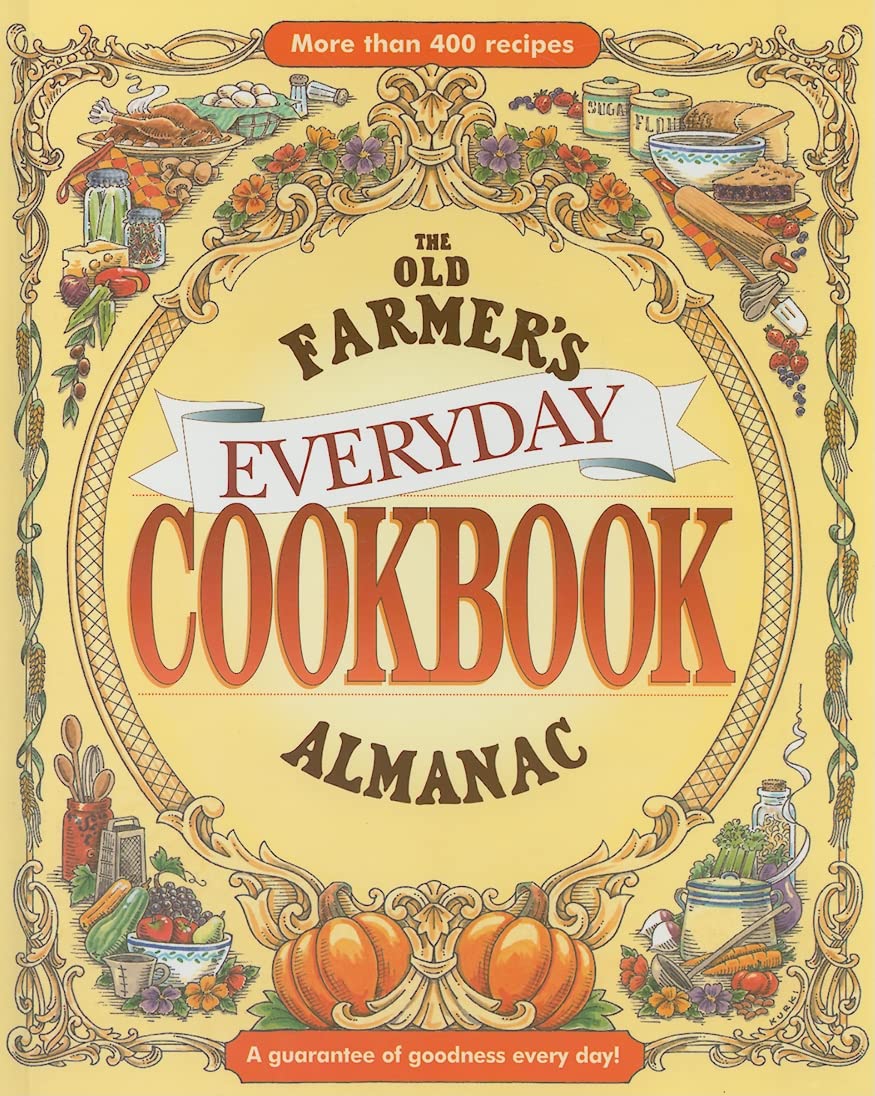 The Old Farmer's Almanac Everyday Cookbook Leisure, Home & Garden