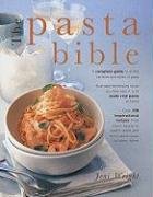 The Pasta Bible: The Definitive Guide to Choosing, Making Cooking and Enjoying Italian Pasta Books