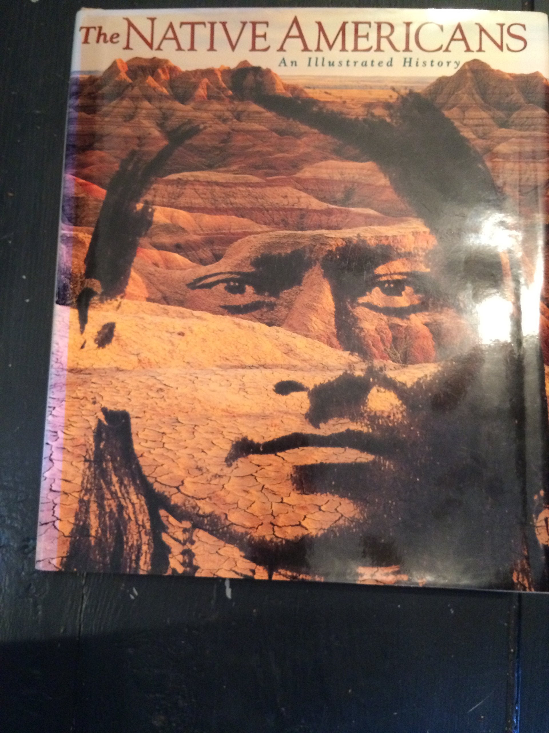 The Native Americans: An Illustrated History Books