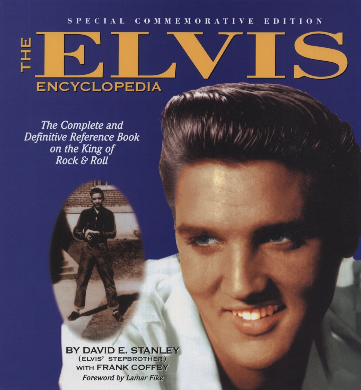 The Elvis Encyclopedia: The Complete and Definitive Reference Book on the King of Rock & Roll Film, Art & Culture