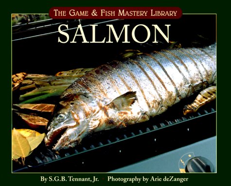 Salmon (The Game & Fish Mastery Library) Cooking & Enjoying