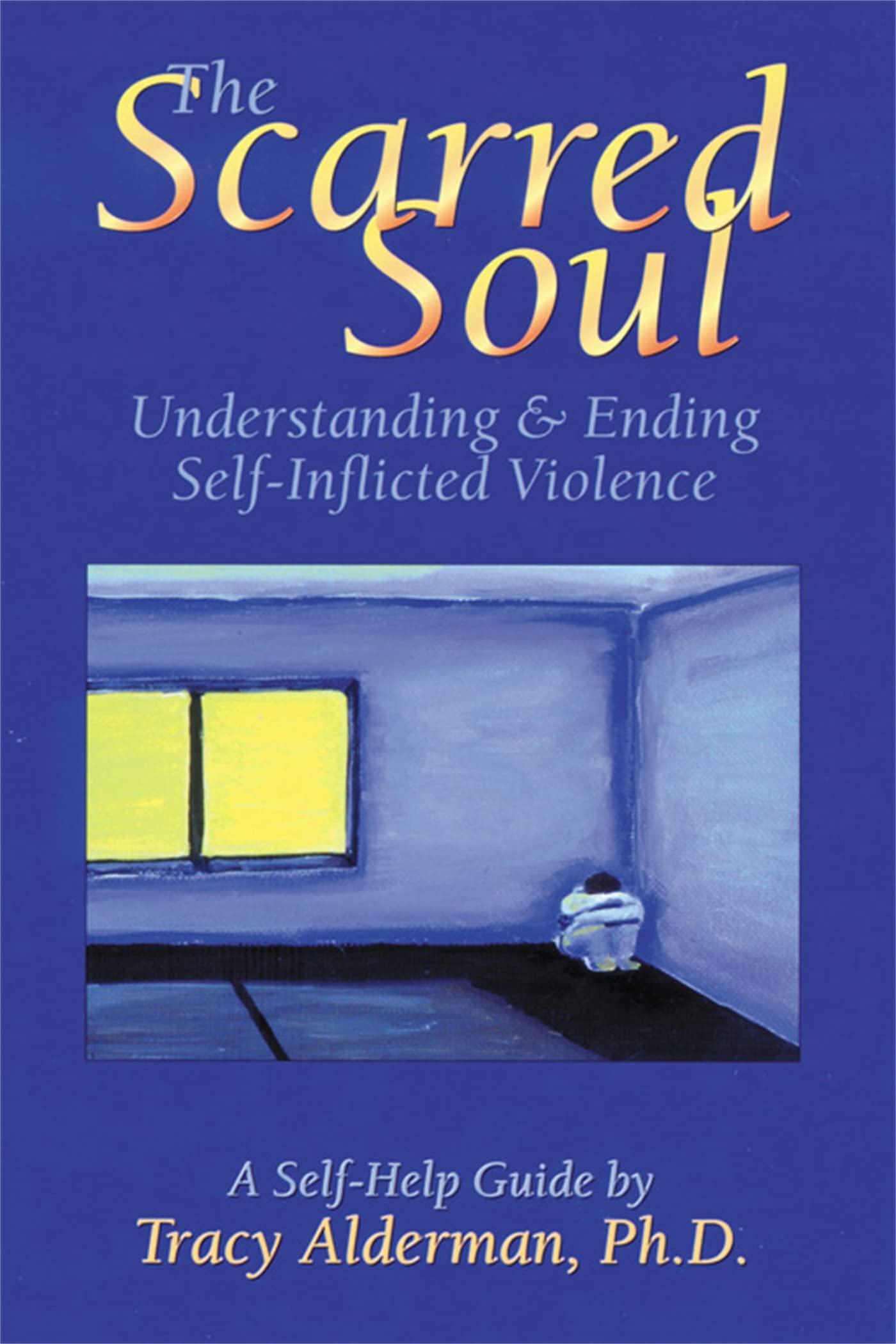 The Scarred Soul: Understanding and Ending Self-Inflicted Violence Medicine