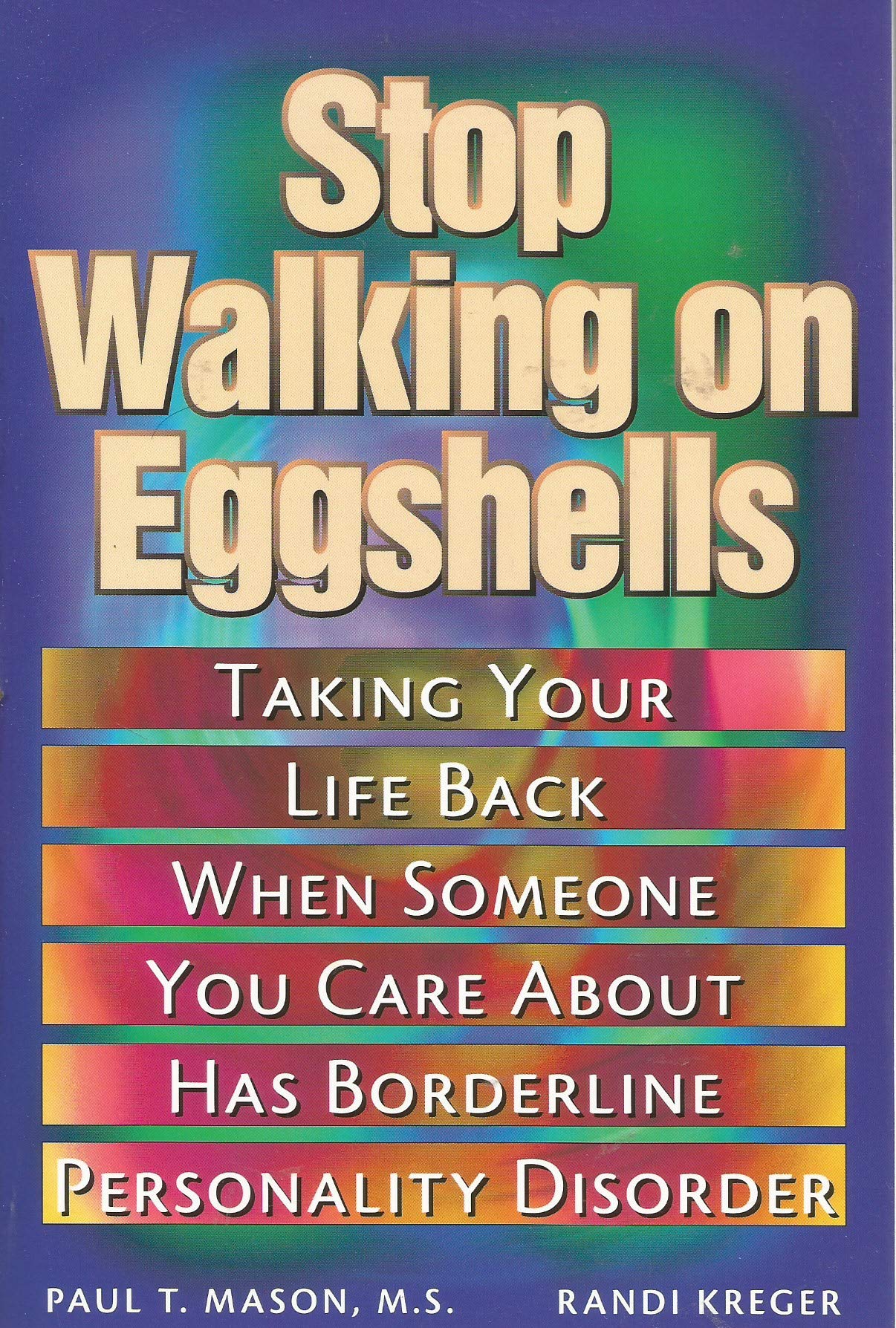 Stop Walking on Eggshells: Coping When Someone You Care About Has Borderline Personality Disorder Health, Nutrition & Fitness