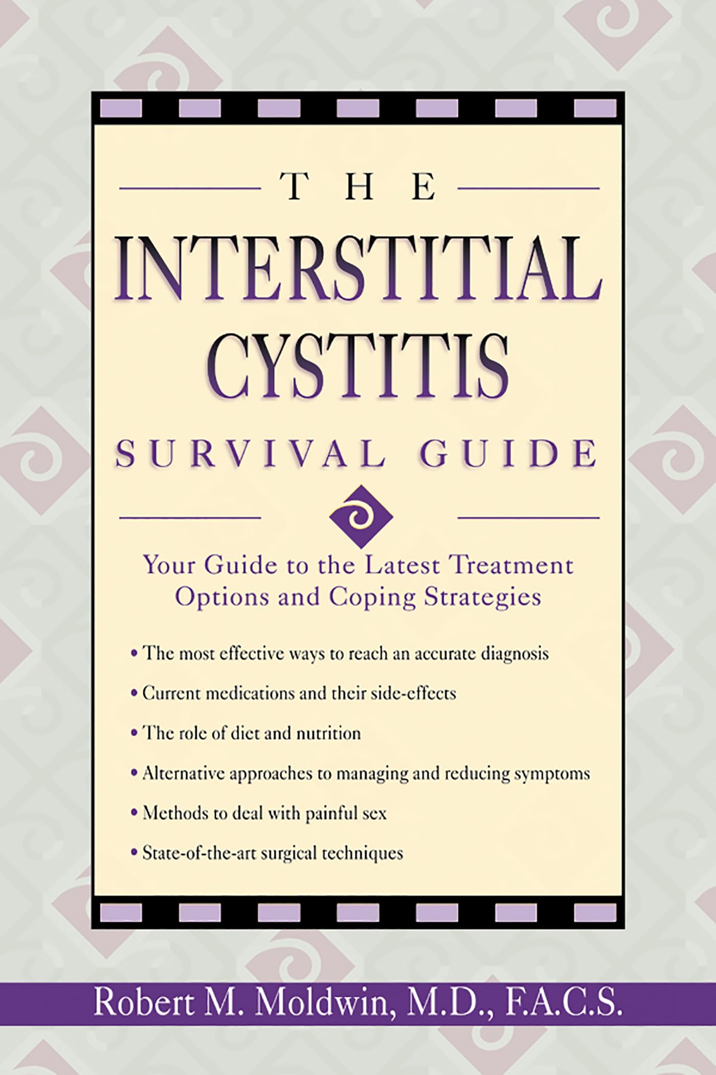 The Interstitial Cystitis Survival Guide: Your Guide to the Latest Treatment Options and Coping Strategies Health, Nutrition & Fitness