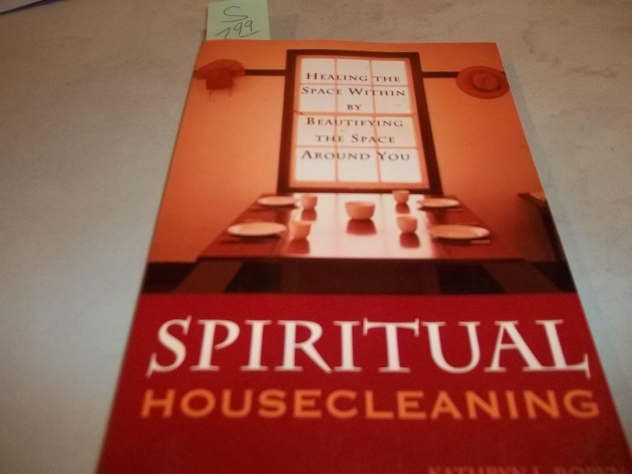 Spiritual Housecleaning: Healing the Space Within by Beautifying the Space Around You Business, Finance & Career