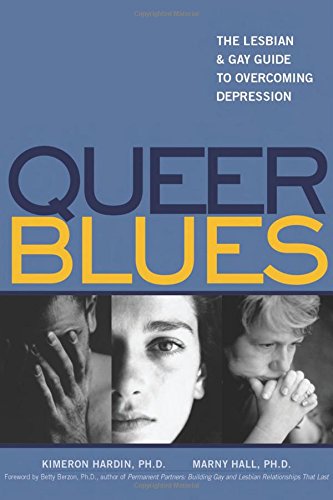 Queer Blues: The Lesbian & Gay Guide to Overcoming Depression book
