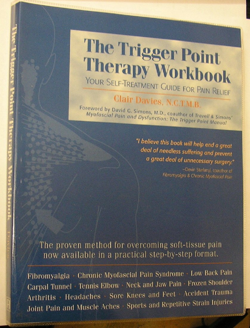 The Trigger Point Therapy Workbook: Your Self-treatment Guide for Pain Relief Health, Nutrition & Fitness