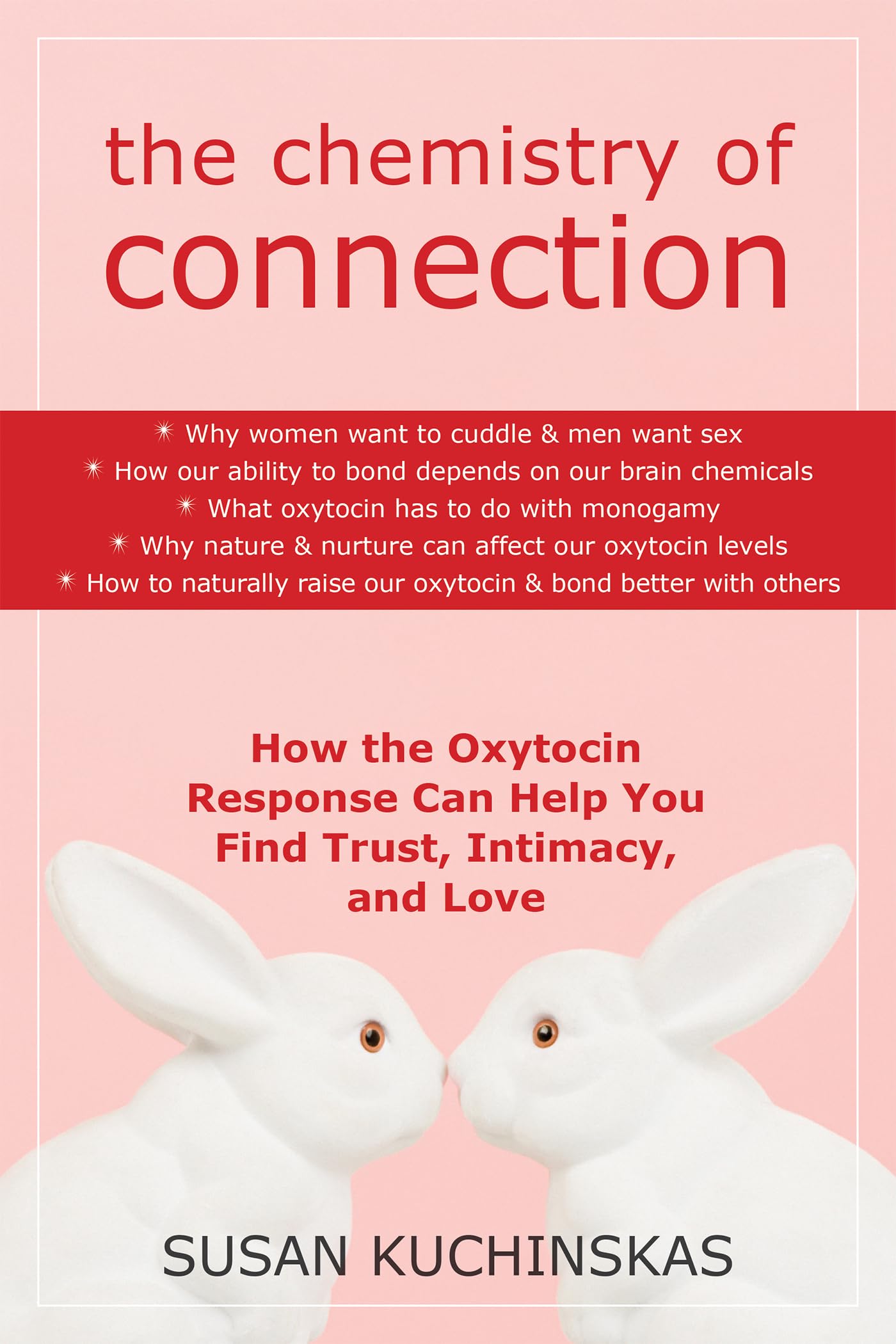 The Chemistry of Connection: How the Oxytocin Response Can Help You Find Trust, Intimacy, and Love Health, Nutrition & Fitness