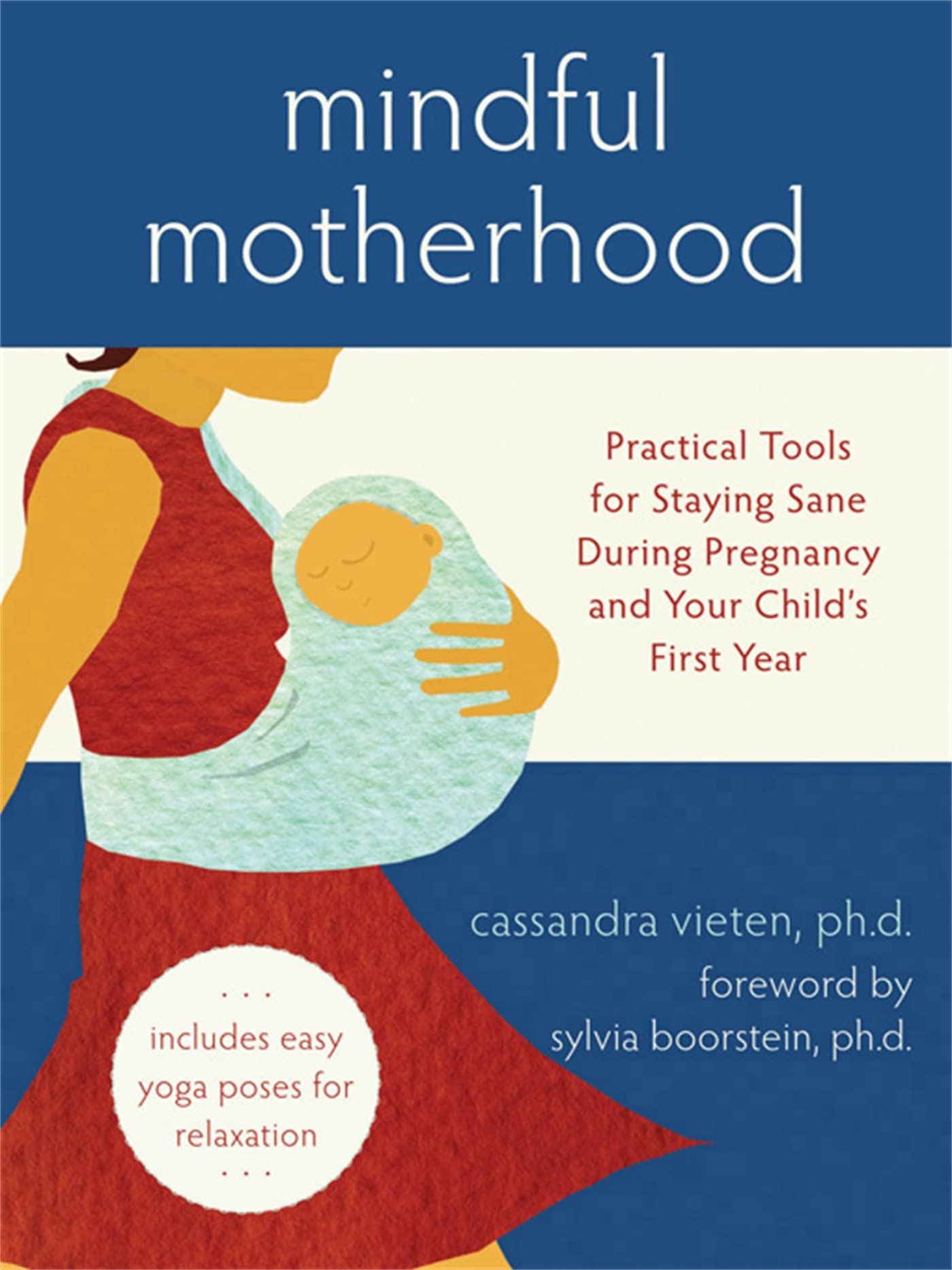Mindful Motherhood: Practical Tools for Staying Sane During Pregnancy and Your Child's First Year Parents & Children