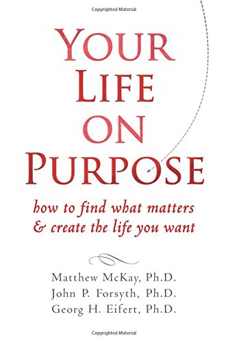 Your Life on Purpose: How to Find What Matters & Create the Health, Nutrition & Fitness