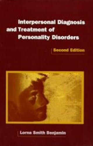 Interpersonal Diagnosis and Treatment of Personality Disorders: First Edition (Diagnosis and Treatment of Mental Disorders) Medicine