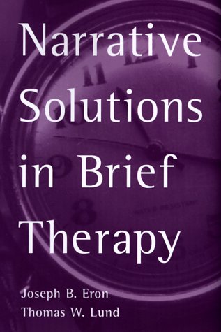 Narrative Solutions in Brief Therapy (The Guilford Family Therapy Series) Medicine