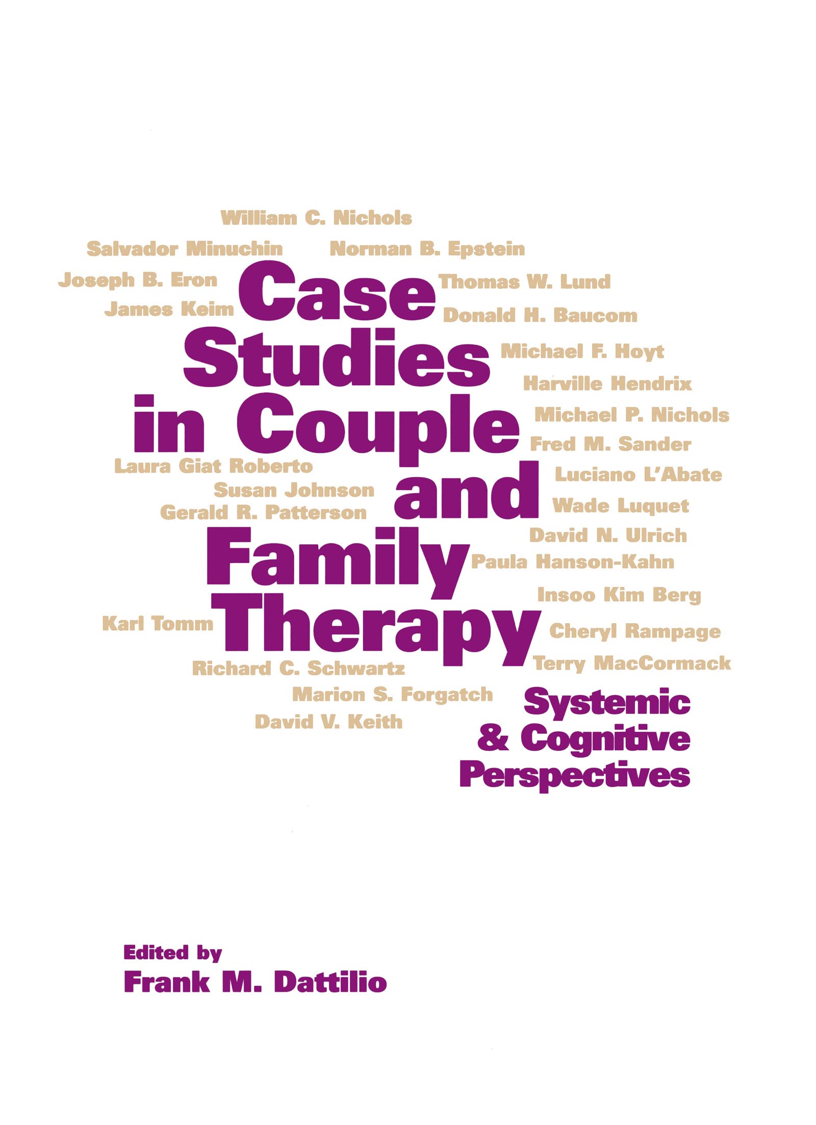 Case Studies in Couple and Family Therapy: Systemic and Cognitive Perspectives (Guilford Family Therapy Series) Medicine