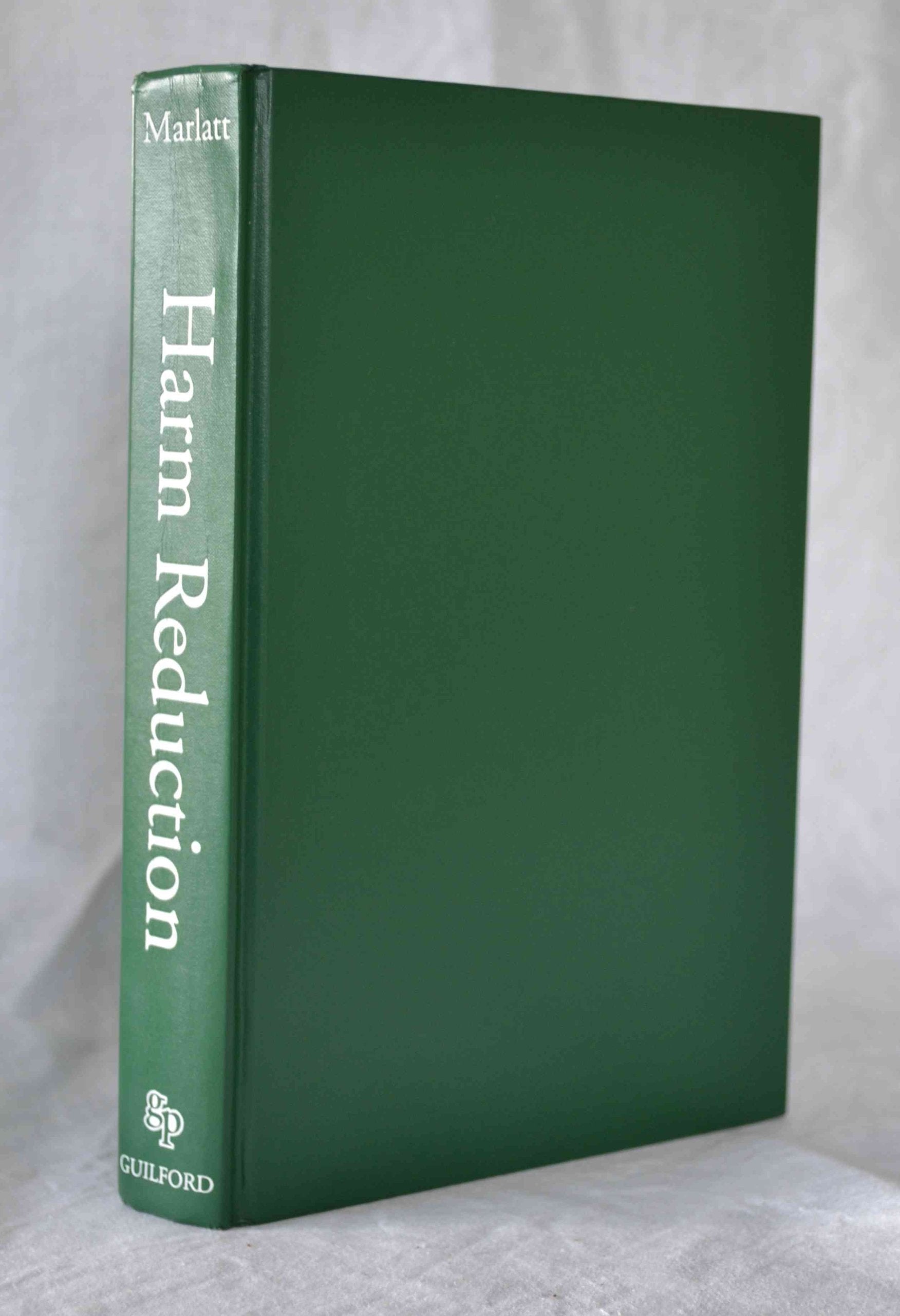 Harm Reduction: Pragmatic Strategies for Managing High-Risk Behaviors: Pragmatic Strategies for Managing High-Risk Behaviours Medicine