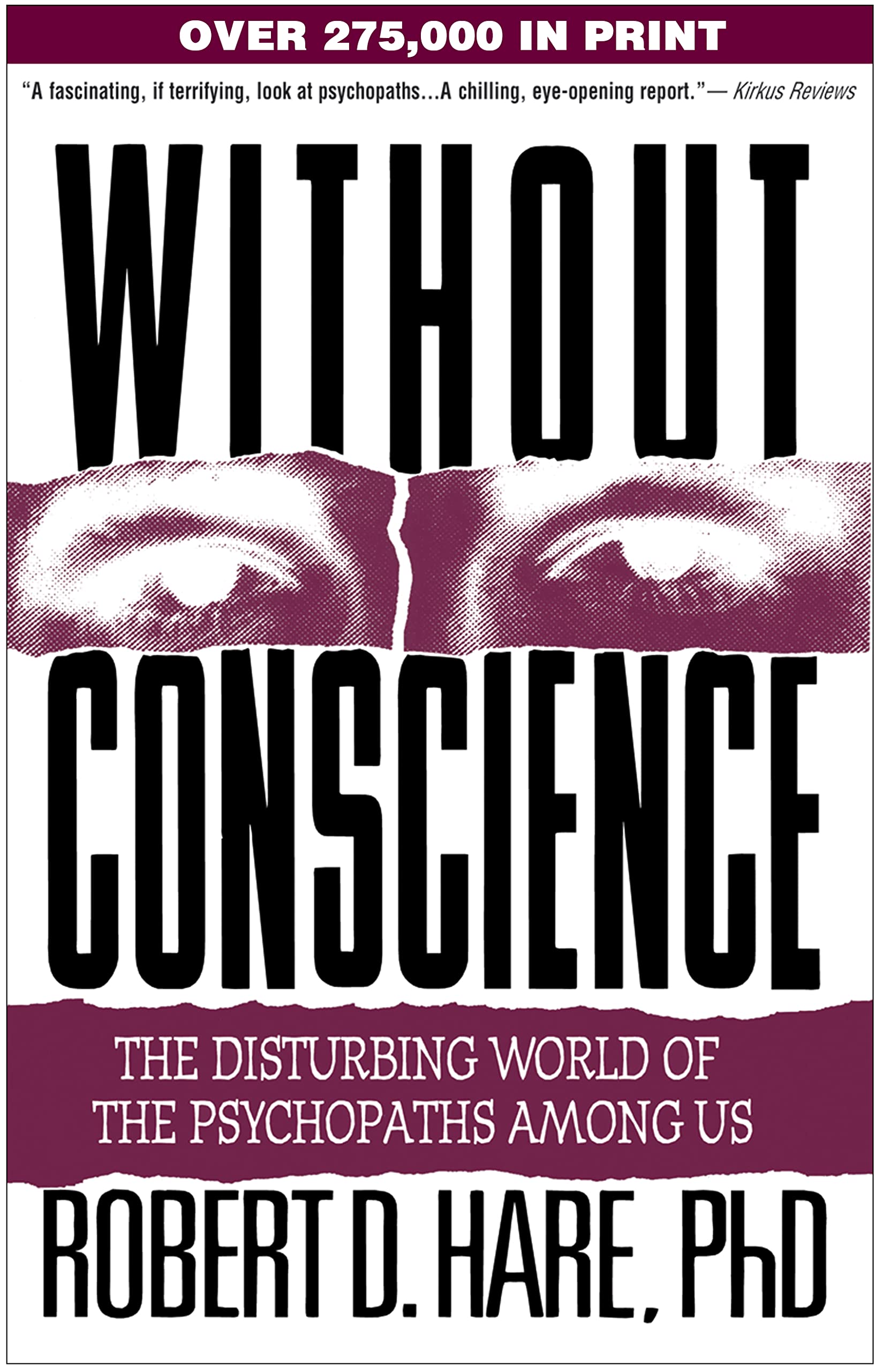 Without Conscience: The Disturbing World of the Psychopaths Among Us Medicine