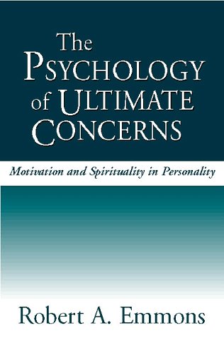 The Psychology of Ultimate Concerns: Motivation and Spirituality in Personality Business, Finance & Career