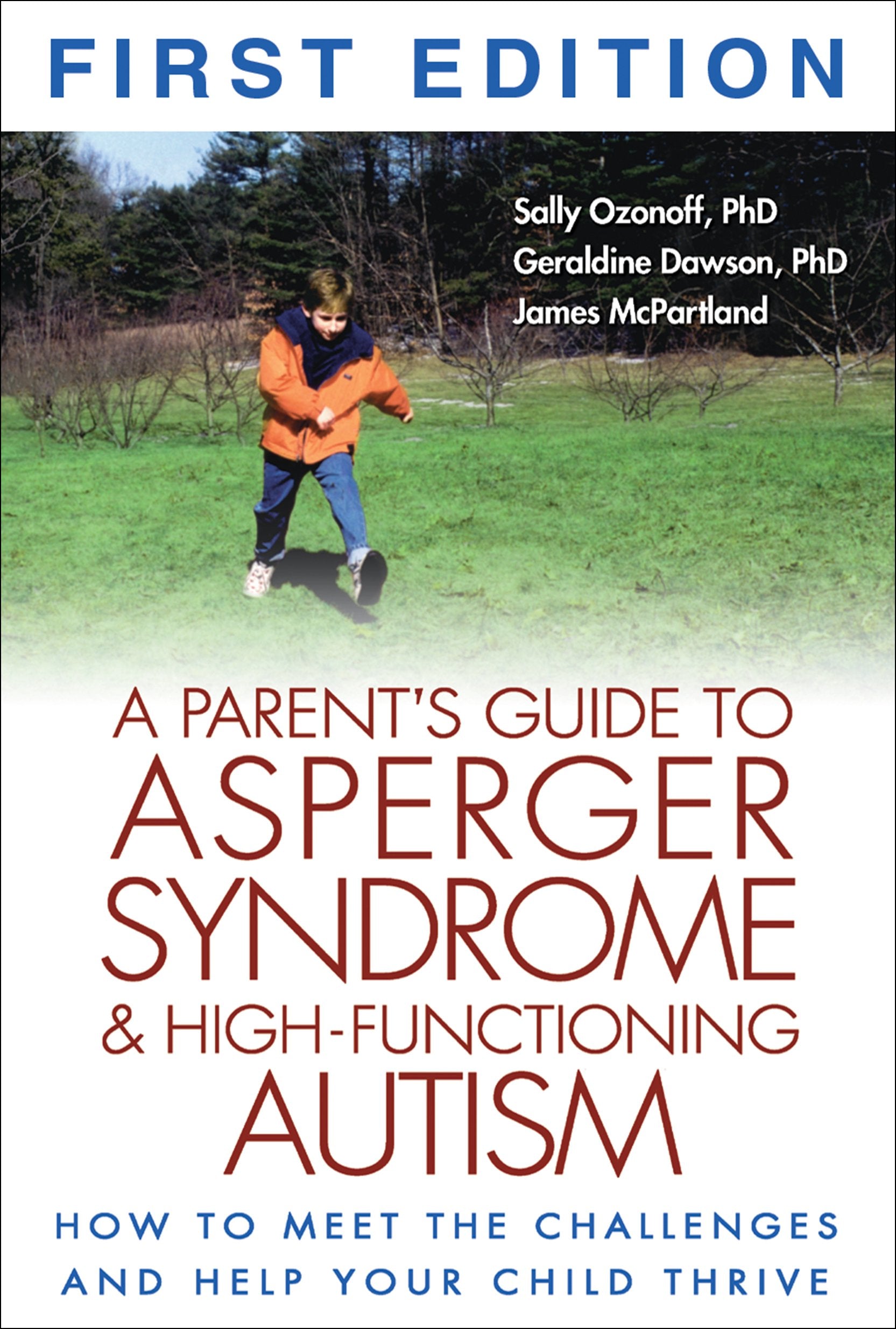 A Parent's Guide to Asperger Syndrome and High-Functioning Autism: How to Meet the Challenges and Help Your Child Thrive Medicine