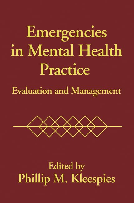 Emergencies In Mental Health Practice: Evaluation and Management Medicine