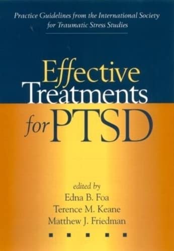 Effective Treatments for Ptsd: Practice Guidelines from the International Society for Traumatic Stress Studies Medicine